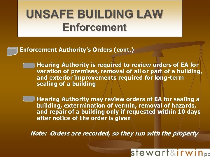 UNSAFE BUILDING LAW Enforcement Authority’s Orders (cont. ) n n Hearing Authority is required