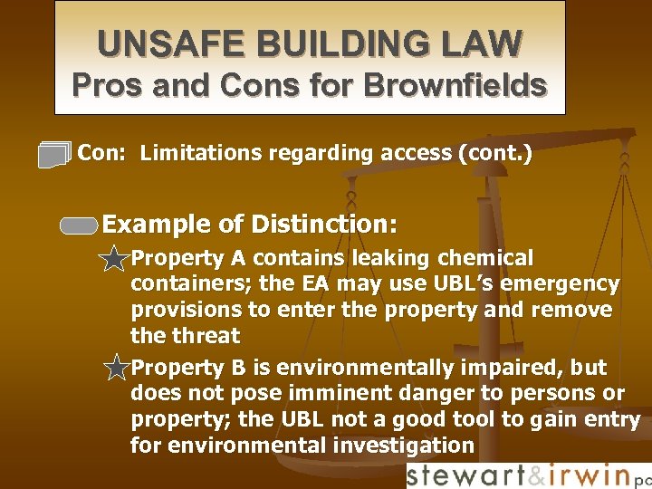 UNSAFE BUILDING LAW Pros and Cons for Brownfields Con: Limitations regarding access (cont. )