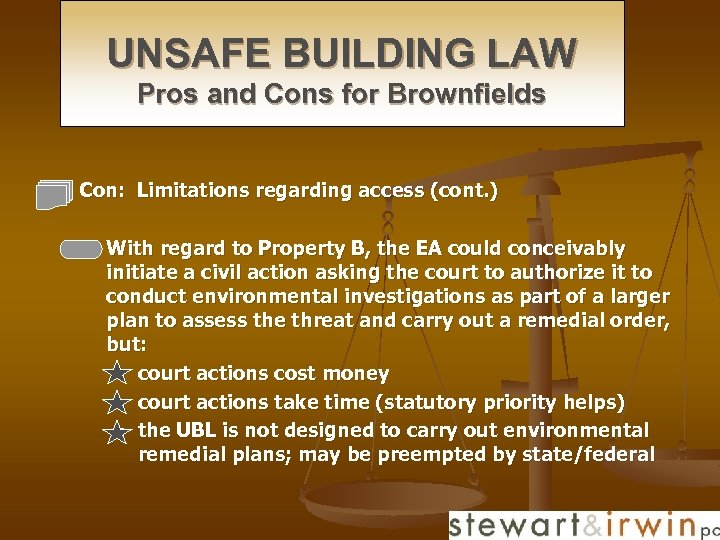 UNSAFE BUILDING LAW Pros and Cons for Brownfields Con: Limitations regarding access (cont. )
