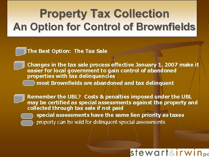 Property Tax Collection An Option for Control of Brownfields n n n The Best