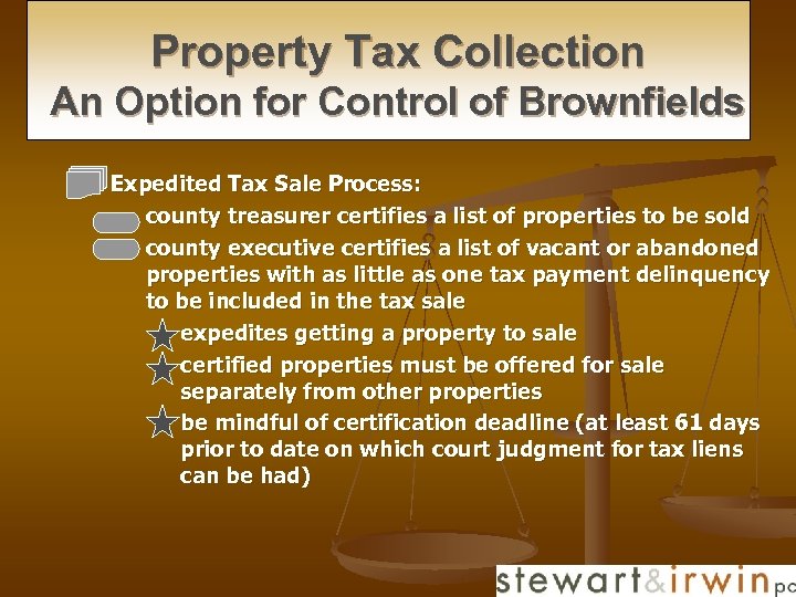 Property Tax Collection An Option for Control of Brownfields n Expedited Tax Sale Process: