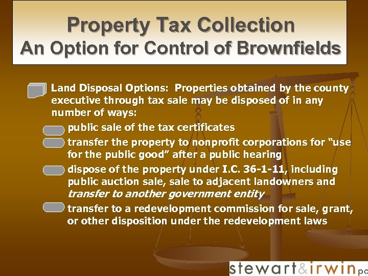 Property Tax Collection An Option for Control of Brownfields n Land Disposal Options: Properties