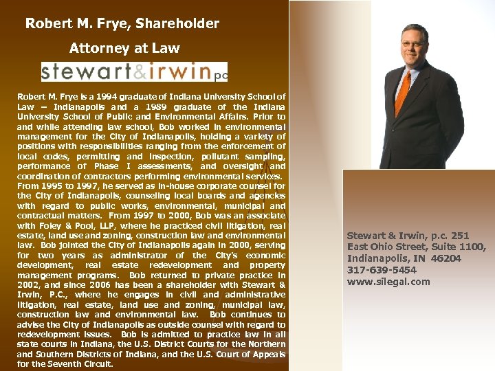 Robert M. Frye, Shareholder Attorney at Law Robert M. Frye is a 1994 graduate