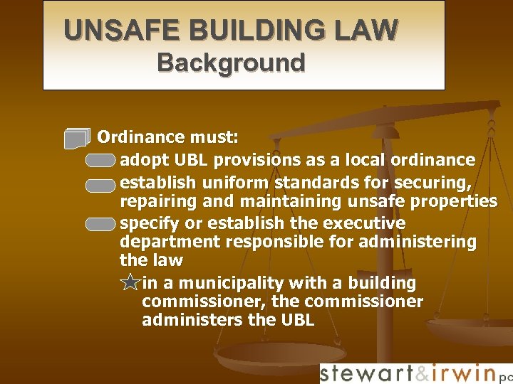UNSAFE BUILDING LAW Background n Ordinance must: n adopt UBL provisions as a local