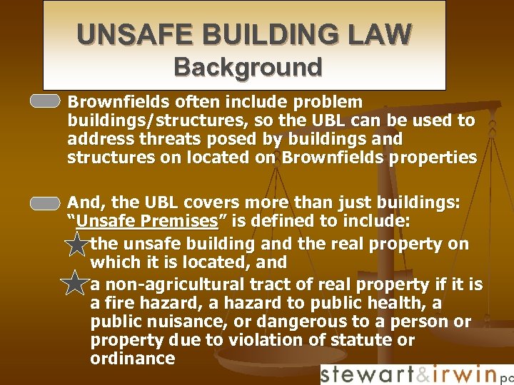 UNSAFE BUILDING LAW Background n n Brownfields often include problem buildings/structures, so the UBL
