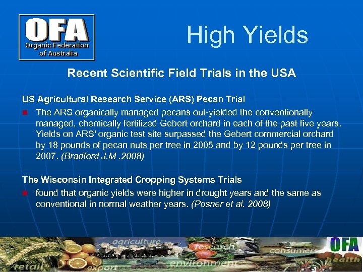 High Yields Recent Scientific Field Trials in the USA US Agricultural Research Service (ARS)