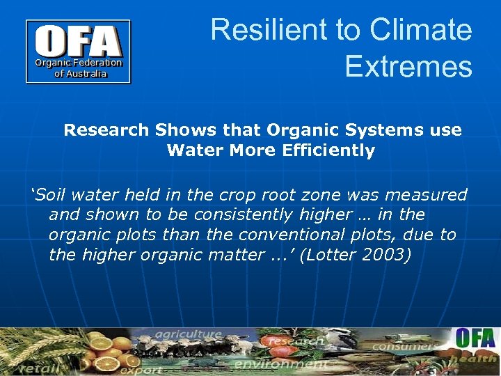 Resilient to Climate Extremes Research Shows that Organic Systems use Water More Efficiently ‘Soil