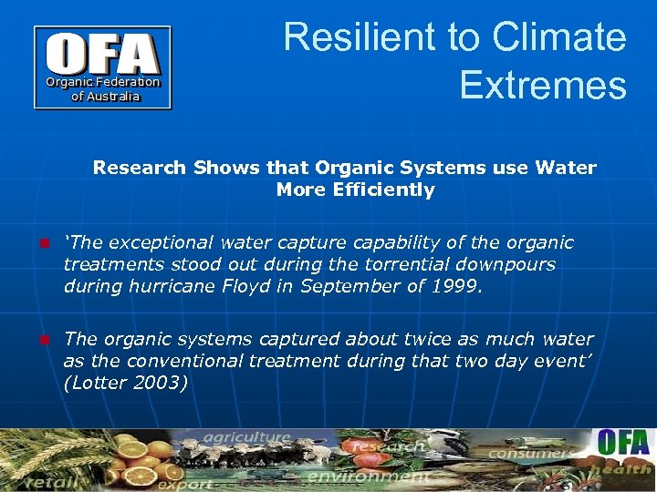 Resilient to Climate Extremes Research Shows that Organic Systems use Water More Efficiently n