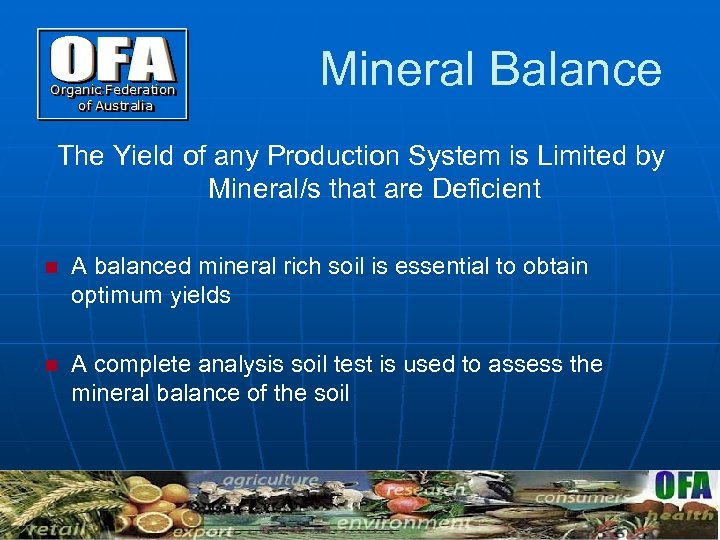 Mineral Balance The Yield of any Production System is Limited by Mineral/s that are
