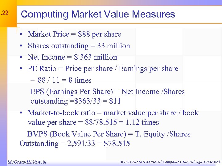 3. 22 Computing Market Value Measures • • Market Price = $88 per share