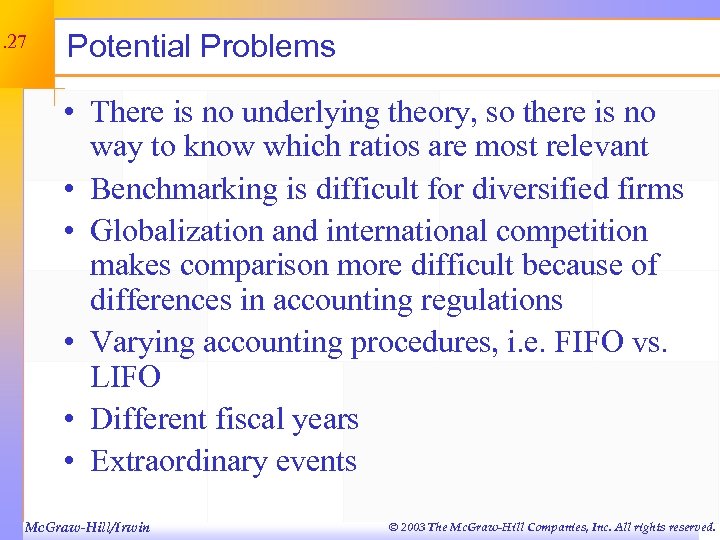3. 27 Potential Problems • There is no underlying theory, so there is no