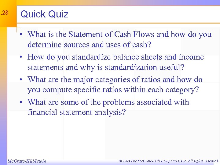 3. 28 Quick Quiz • What is the Statement of Cash Flows and how