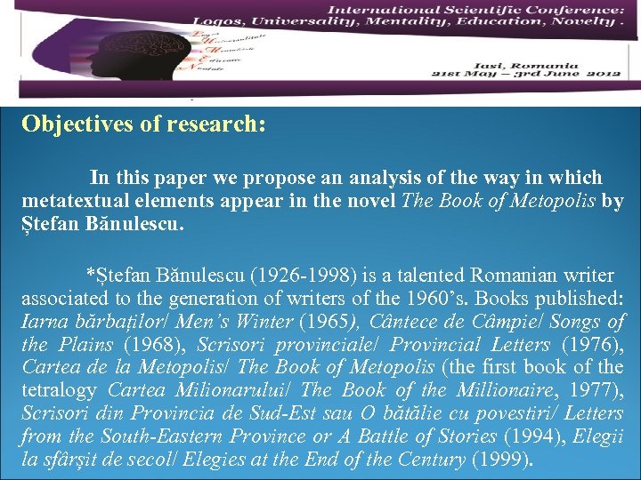 Objectives of research: In this paper we propose an analysis of the way in