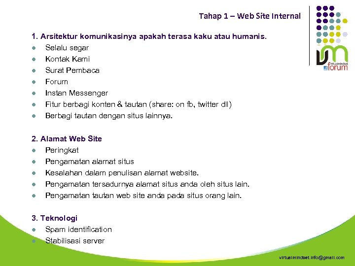 Tahap 1 – Web Site Internal 1. Arsitektur komunikasinya apakah terasa kaku atau humanis.