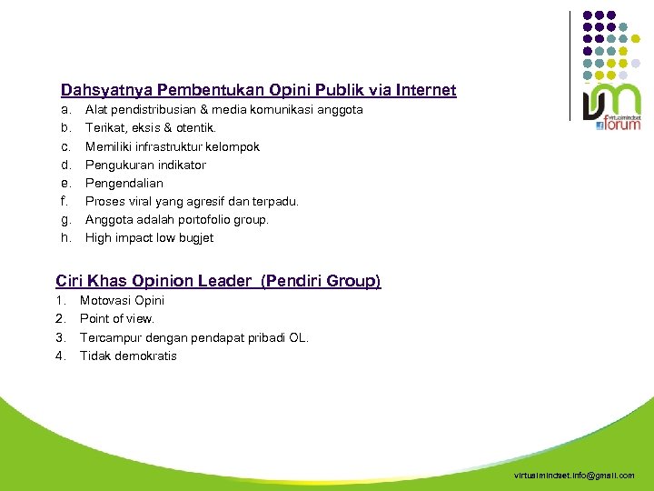 Dahsyatnya Pembentukan Opini Publik via Internet a. b. c. d. e. f. g. h.