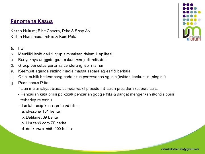 Fenomena Kasus Kaitan Hukum; Bibit Candra, Prita & Sony AK Kaitan Humaniora; Bilqis &