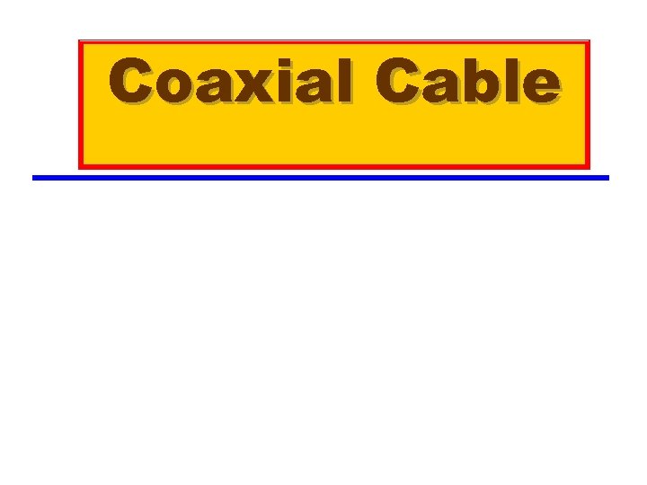 Coaxial Cable 