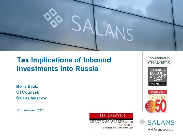 Tax Implications of Inbound Investments into Russia Boris Bruk, Of Counsel, Salans Moscow 24