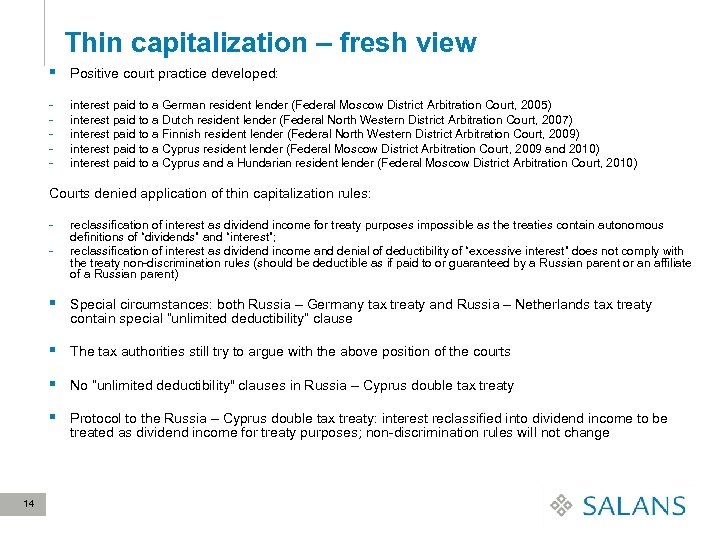 Thin capitalization – fresh view § Positive court practice developed: - interest paid to