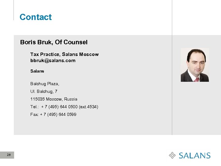 Contact Boris Bruk, Of Counsel Tax Practice, Salans Moscow bbruk@salans. com Salans Balchug Plaza,