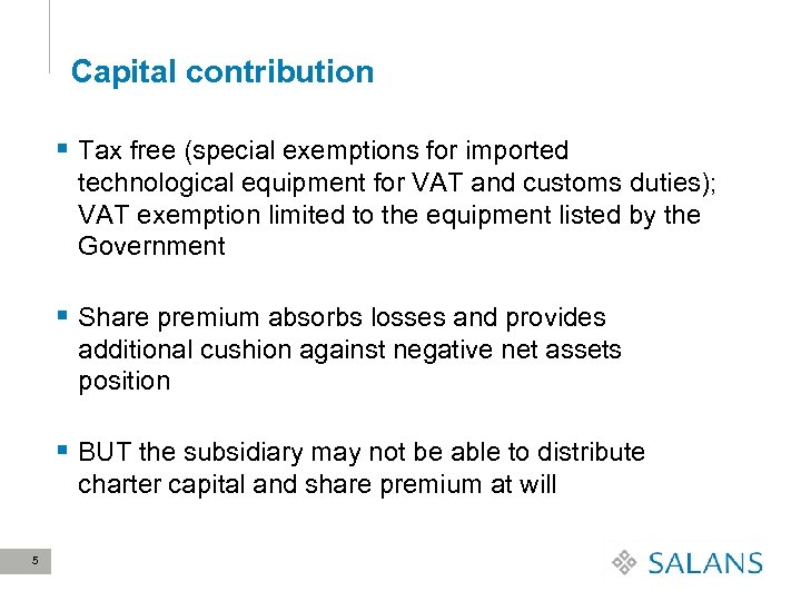 Capital contribution § Tax free (special exemptions for imported technological equipment for VAT and
