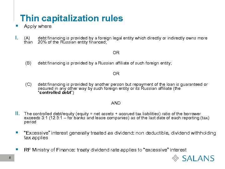 Thin capitalization rules § Apply where I. (A) than debt financing is provided by