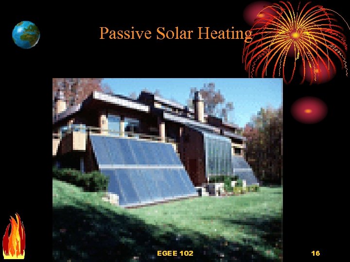 Passive Solar Heating EGEE 102 16 