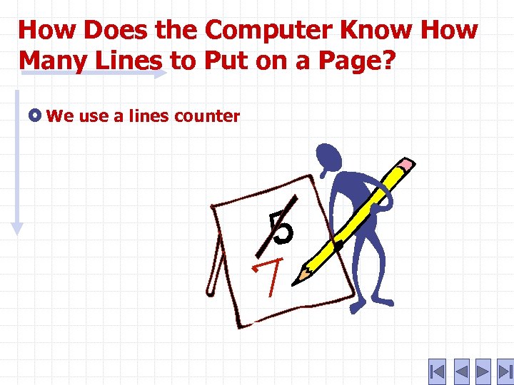 How Does the Computer Know How Many Lines to Put on a Page? We