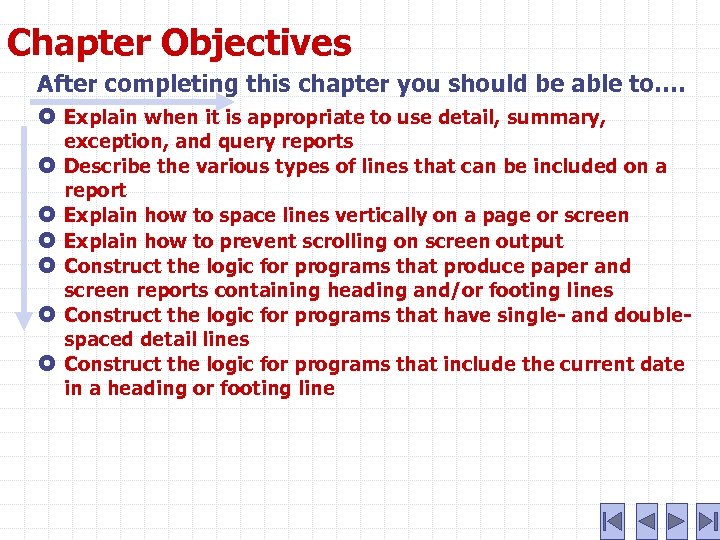 Chapter Objectives After completing this chapter you should be able to. … Explain when