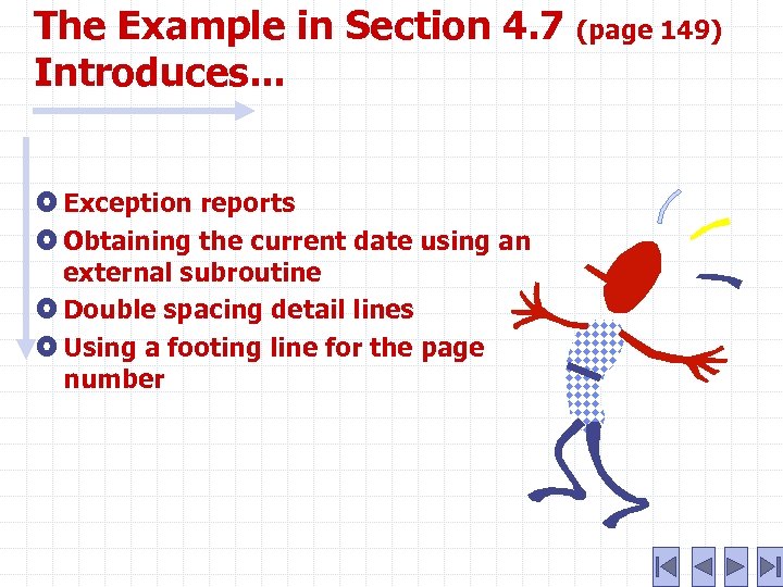 The Example in Section 4. 7 Introduces. . . Exception reports Obtaining the current