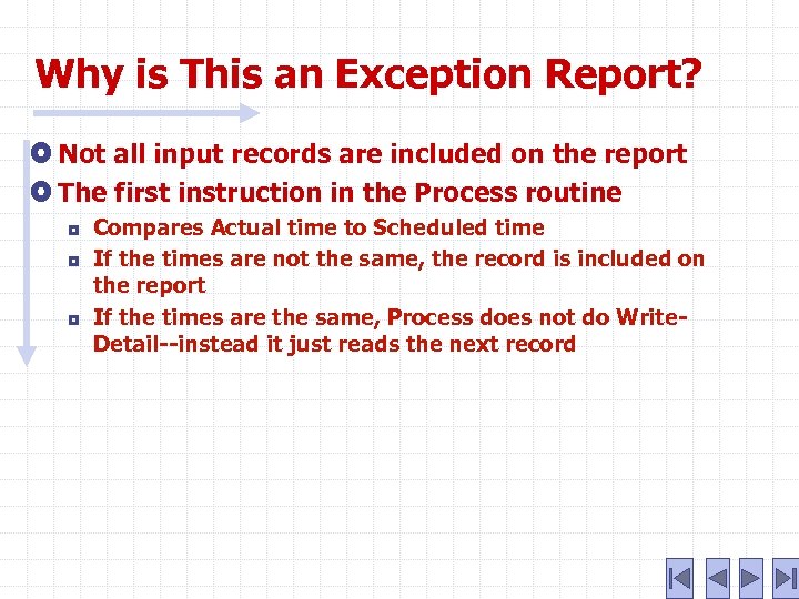 Why is This an Exception Report? Not all input records are included on the