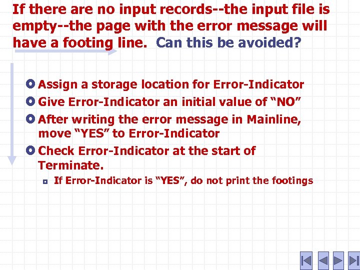 If there are no input records--the input file is empty--the page with the error