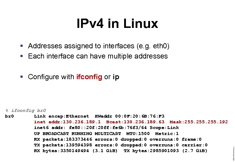 IPv 4 in Linux § Addresses assigned to interfaces (e. g. eth 0) §