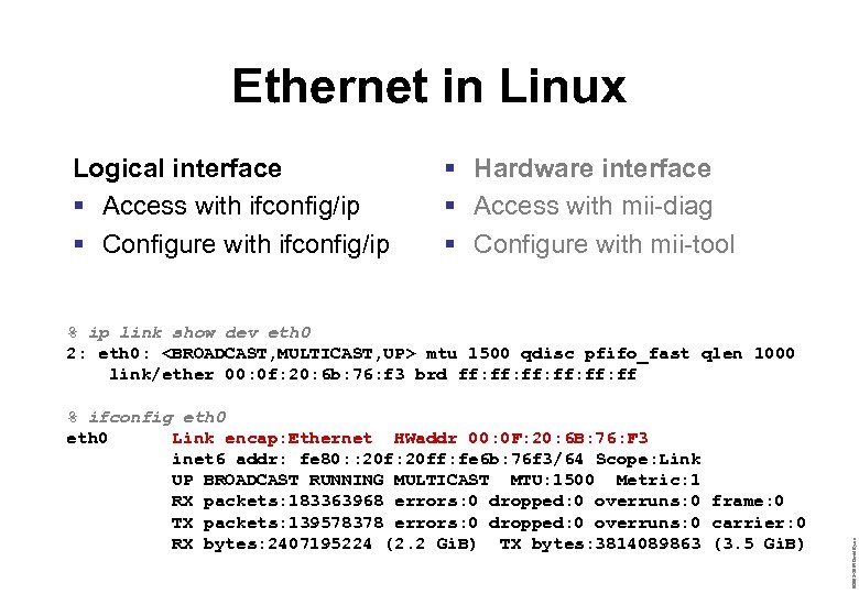 Ethernet in Linux Logical interface § Access with ifconfig/ip § Configure with ifconfig/ip §