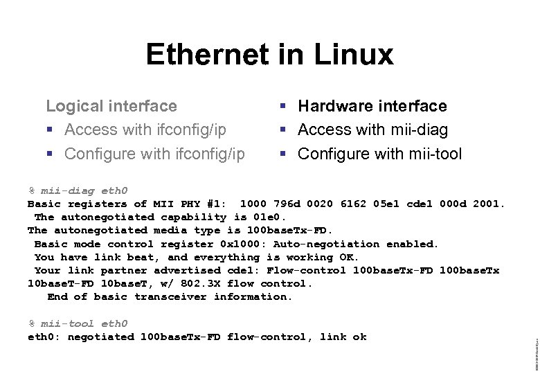 Ethernet in Linux Logical interface § Access with ifconfig/ip § Configure with ifconfig/ip §