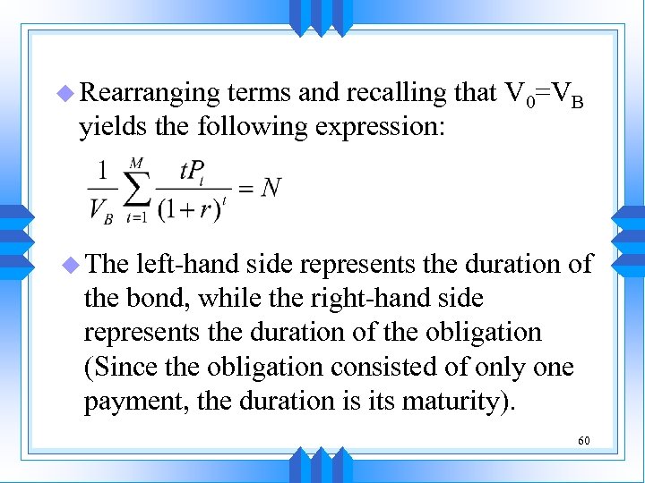 u Rearranging terms and recalling that V 0=VB yields the following expression: u The