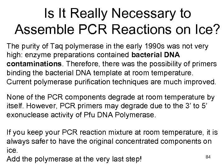 Is It Really Necessary to Assemble PCR Reactions on Ice? The purity of Taq