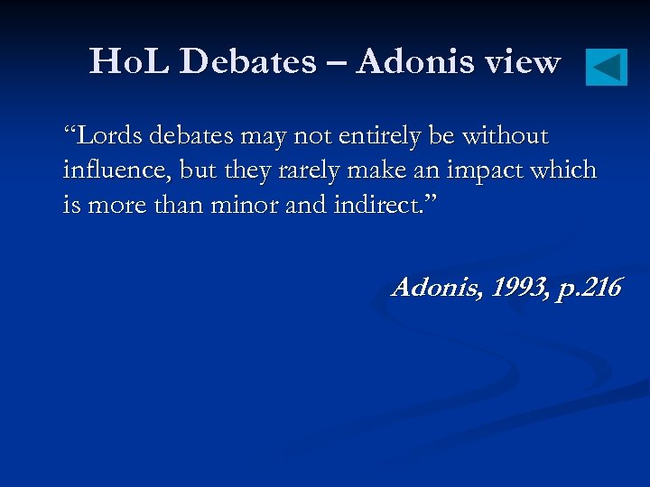 Ho. L Debates – Adonis view “Lords debates may not entirely be without influence,