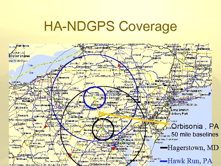 HA-NDGPS Coverage Orbisonia , PA 50 mile baselines Hagerstown, MD Hawk Run, PA 