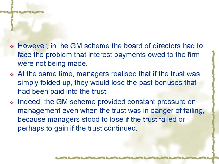 v v v However, in the GM scheme the board of directors had to