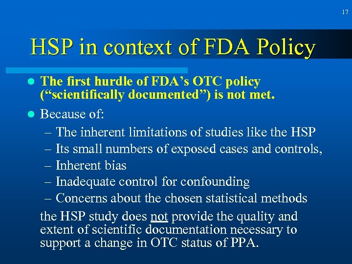 17 HSP in context of FDA Policy The first hurdle of FDA’s OTC policy