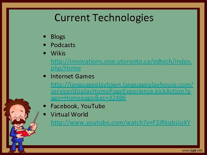 Current Technologies • Blogs • Podcasts • Wikis http: //innovations. oise. utoronto. ca/edtech/index. php/Home