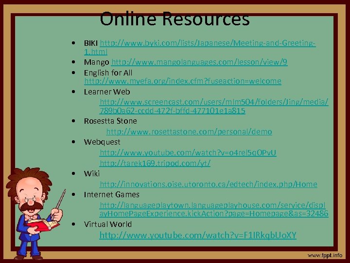 Online Resources • BIKI http: //www. byki. com/lists/Japanese/Meeting-and-Greeting 1. html • Mango http: //www.