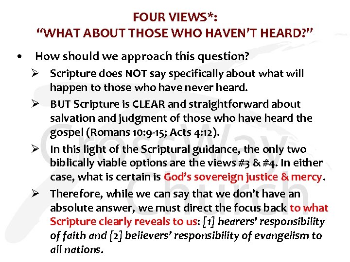 FOUR VIEWS*: “WHAT ABOUT THOSE WHO HAVEN’T HEARD? ” • How should we approach