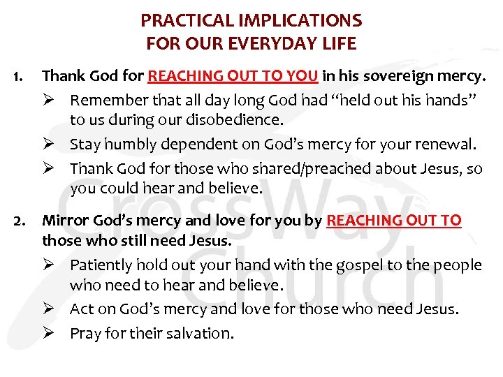PRACTICAL IMPLICATIONS FOR OUR EVERYDAY LIFE 1. Thank God for REACHING OUT TO YOU