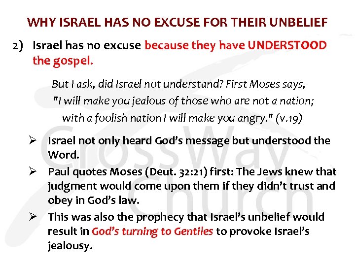 WHY ISRAEL HAS NO EXCUSE FOR THEIR UNBELIEF 2) Israel has no excuse because
