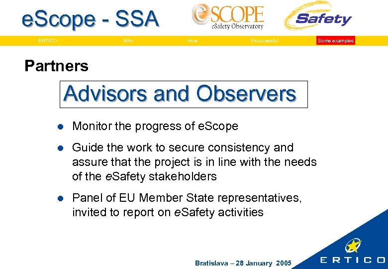 e. Scope - SSA ERTICO Why How If successful Partners Advisors and Observers l