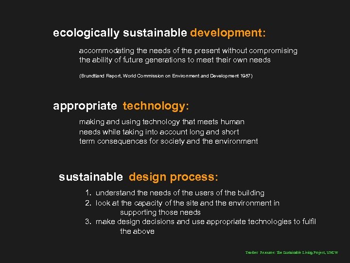 ecologically sustainable development: accommodating the needs of the present without compromising the ability of