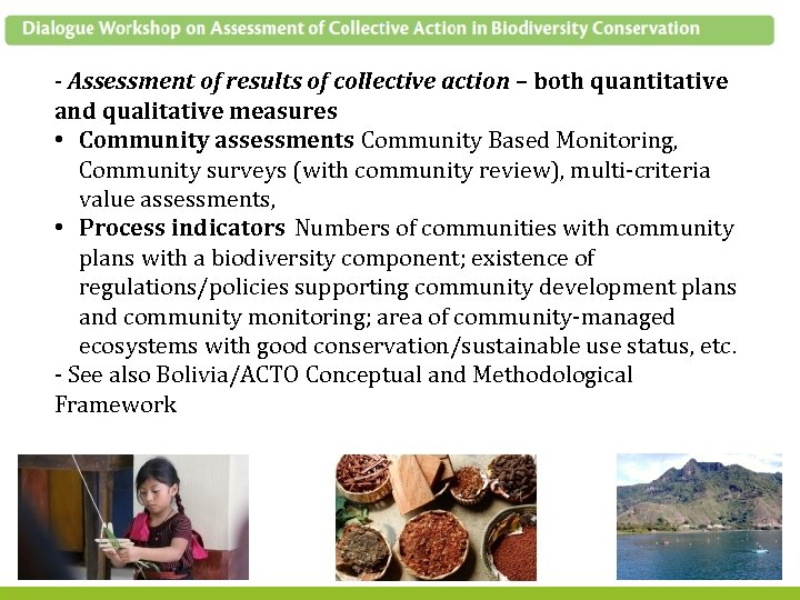 - Assessment of results of collective action – both quantitative and qualitative measures •