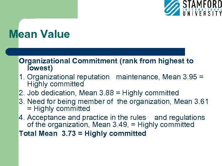 Mean Value Organizational Commitment (rank from highest to lowest) 1. Organizational reputation maintenance, Mean